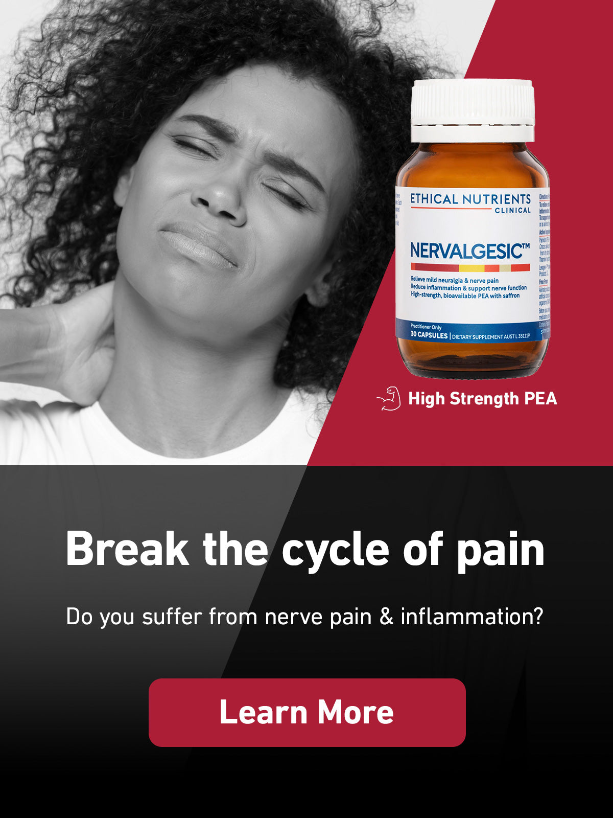 Break the cycle of pain. Do you suffer from nerve pain and inflammation? | Ethical Nutrients Clinical Nervalgesic | Learn more